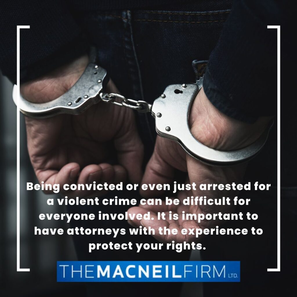 Violent Crime | The MacNeil Firm | Criminal Defense Lawyers Near Me