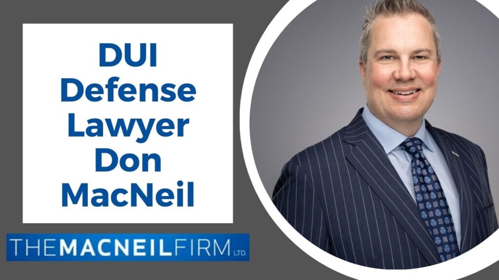 DUI Defense Lawyer Don MacNeil | The MacNeil Firm | DUI Defense Lawyer Near Me Don MacNeil