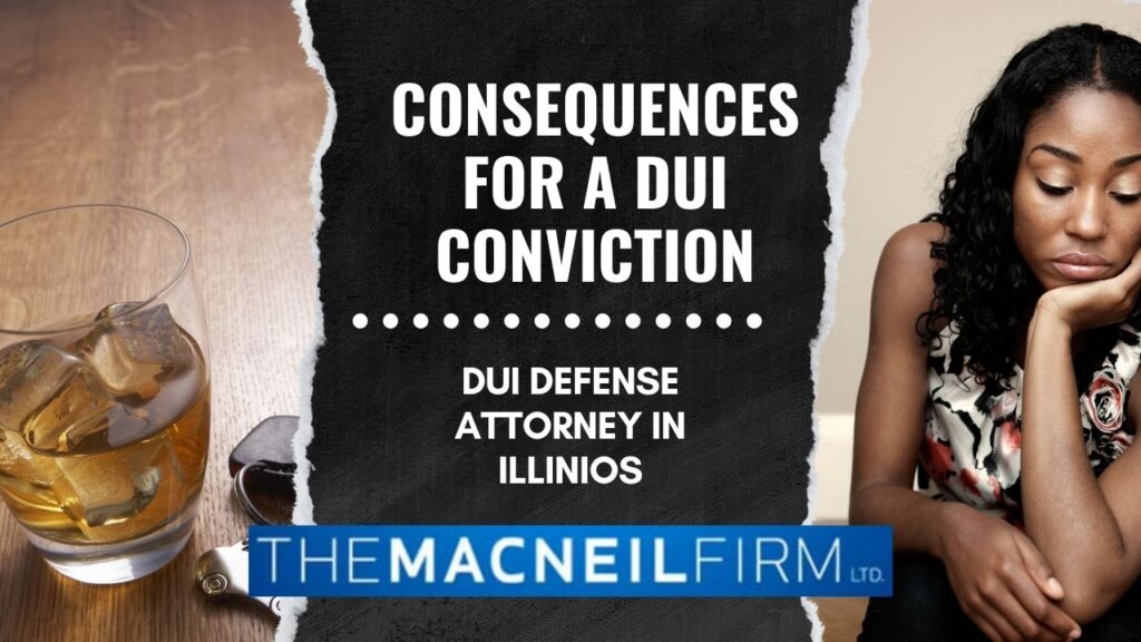 DUI Defense Attorney in Illinois | The MacNeil Firm | DUI Defense Lawyer Near Me