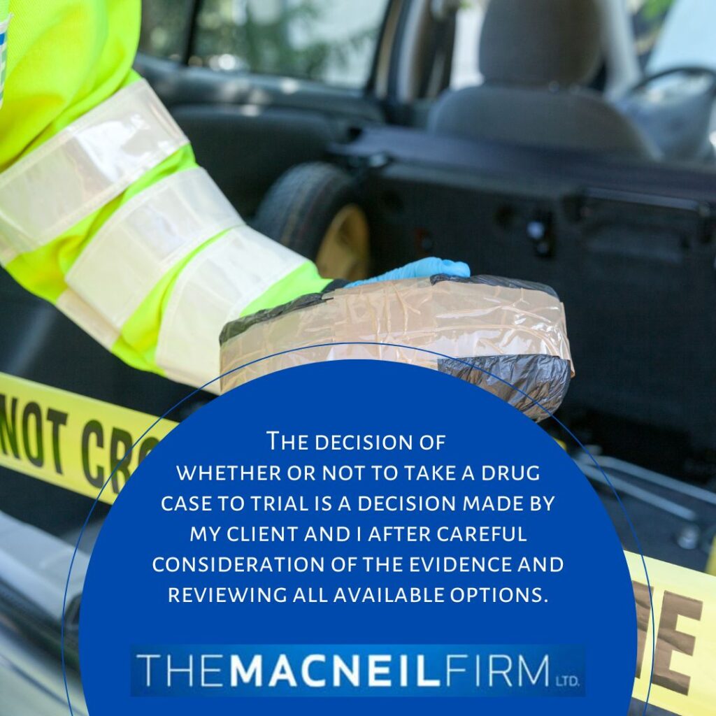 Criminal Defense Bolingbrook Illinois | How Often do Drug Cases go to Trial? | The MacNeil Firm | Criminal Defense Near Me